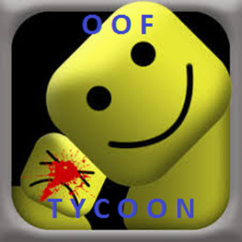 OOF Tycoon! (Work In Progress)