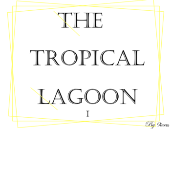 The Tropical Lagoon I