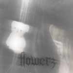 - FLOWERZ -