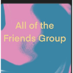 All of the friends group