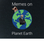 Memes On Planet Earth