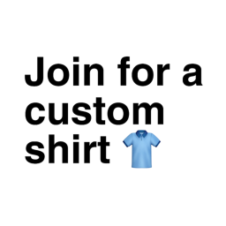 Join for A Custom Shirt