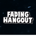 Fading Hangout