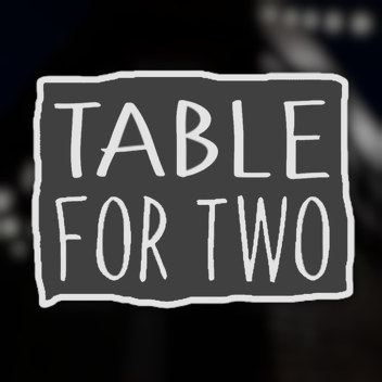 [17+] Table for Two!