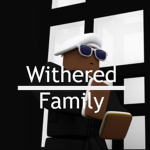 Withered Family