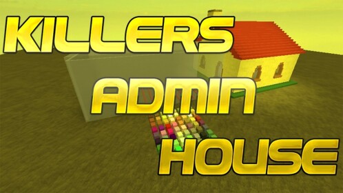 [UPDATE!] Killer's Admin House