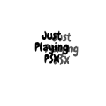 JustPlayingPSX