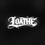-LOATHE-