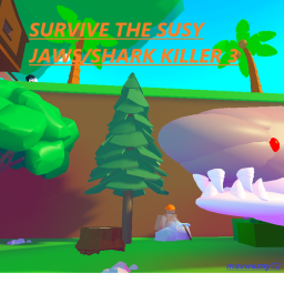 Survive The Susy Jaws/Shark Killer 3🦈