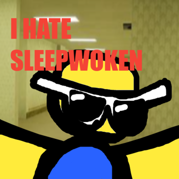 i hate sleepwoken