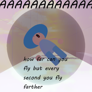 (old) every second you fly farther