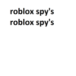 the Robloxia spy's