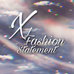 X's Fashion Statement
