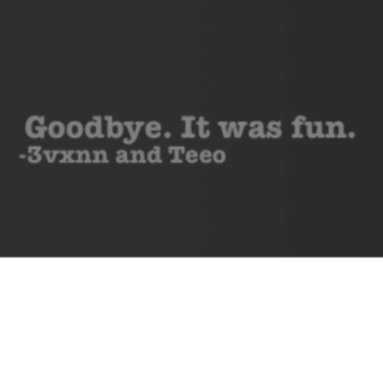 Goodbye..