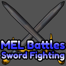 MEL Battles Sword Fighting! [Refresh]