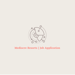 Mediocre Resorts | Job Application