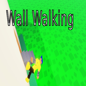 Wall Walking