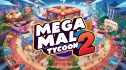 🛍️ MegaMall Tycoon 2