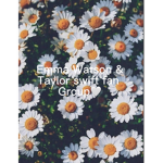 Emma Watson/t swift fan group