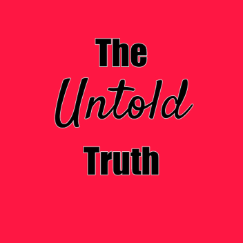 The Untold Truth