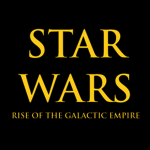 Star Wars: Rise of the Galactic Empire