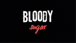 Bloody Sugar