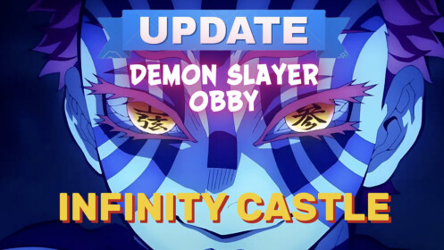 [INFINITY CASTLE]  Demon Slayer Obby 🪘
