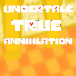 Undertale: TRUE ANNIHLATION