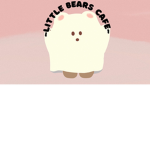 ~little bears cafe~