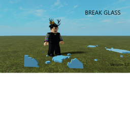 BREAK GLASS.[WIP]