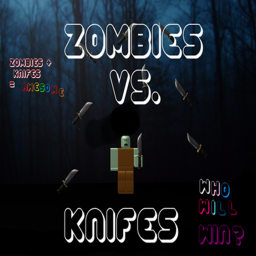 [REMAKING IP] Knives VS Zombies [WIP]