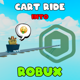Cart Ride Into Robux
