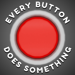 Every Button Does Something