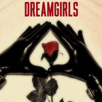 ⋆ DREAMGIRLS ⋆