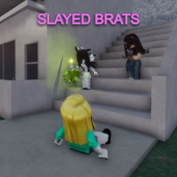 Slayed Brats