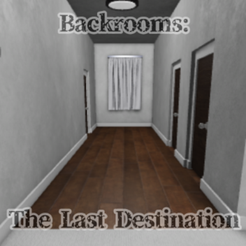 Backrooms: The Last Destination (Beta)