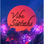 Vibe Sistahs