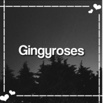 gingyroses