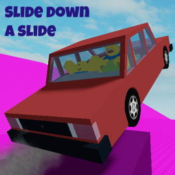 Slide Down A Hill