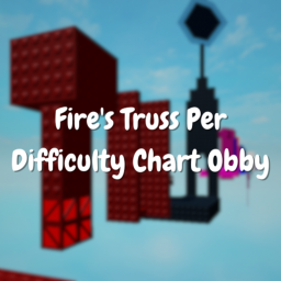 Fire's Truss Per Difficulty Chart Obby