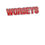 The worseys