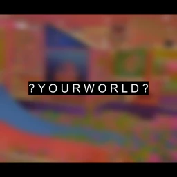 ? YOUR WORLD ? [BETA] icon