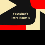Youtuber's Intro Rooms!