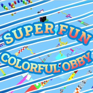 Super Fun Colorful Obby [341]