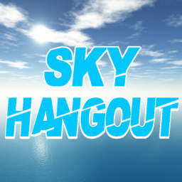 Sky Hangout *New Game*