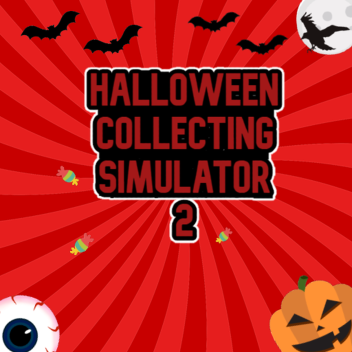 🎃Halloween Collecting Simulator 2👻 [RELEASED]
