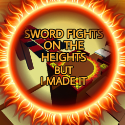 Sword fight on the heights but i remade it
