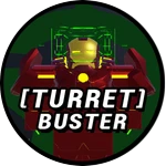 [TURRET]Buster