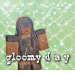 gloomy d a y