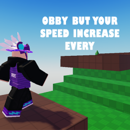 obby but your speed increase every second!!!